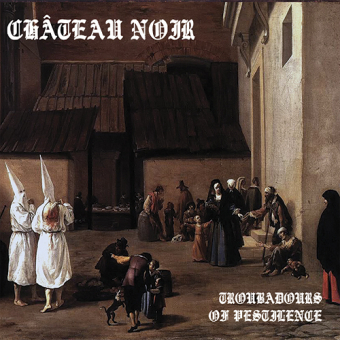 CHATEAU NOIR Troubadours Of Pestilence DIGIPAK [CD]